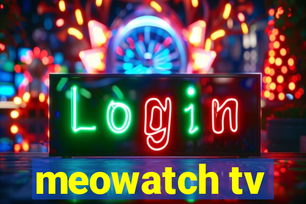 meowatch tv